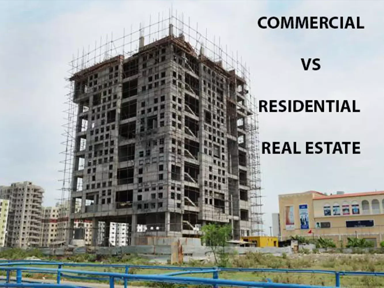 commercial real estate development vs residential real estate development uai