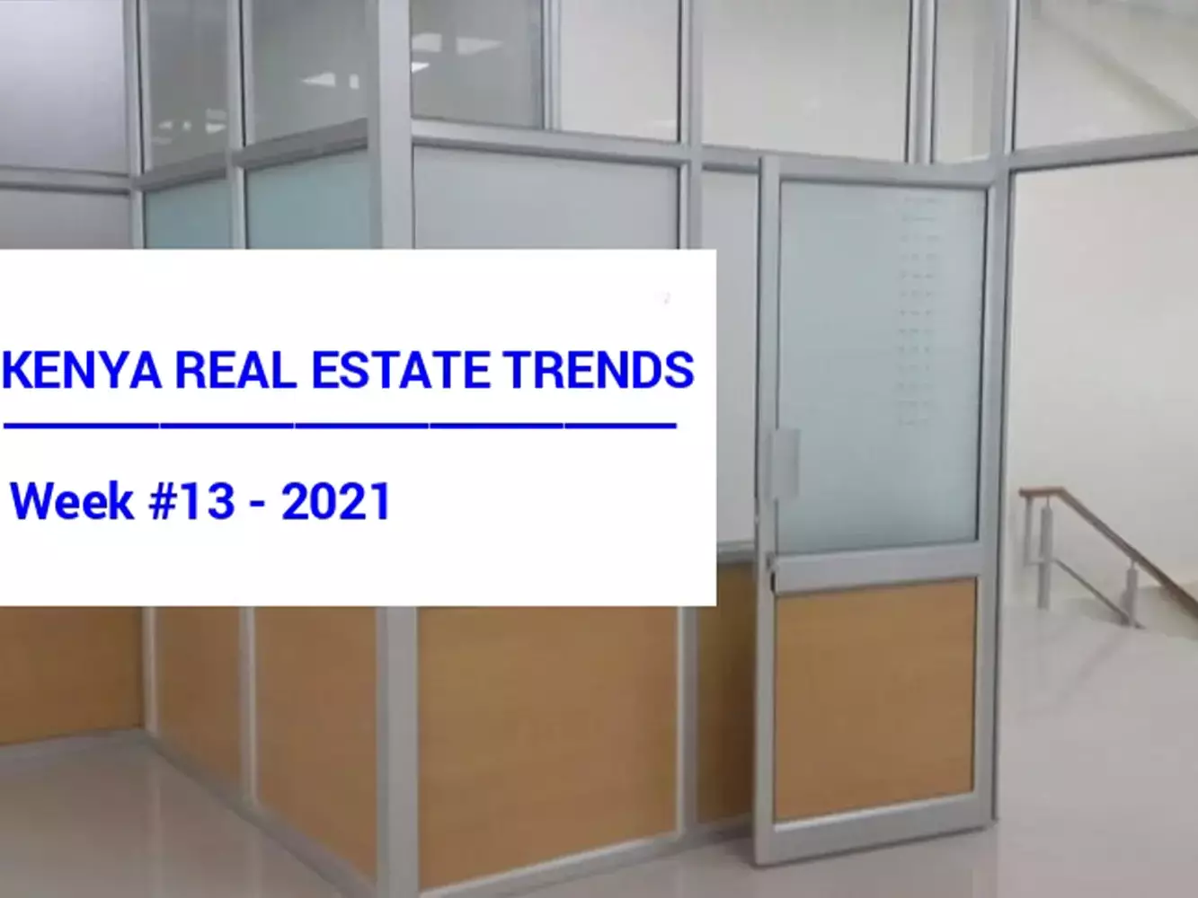 demand for smaller retail spaces increases amid covid 19 and other real estate trends that are influencing investment decisions in kenya real estate market week 12 of 2021 uai