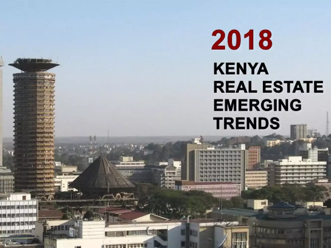 emerging trends in kenya real estate for 2018 and risk management measures for investors uai