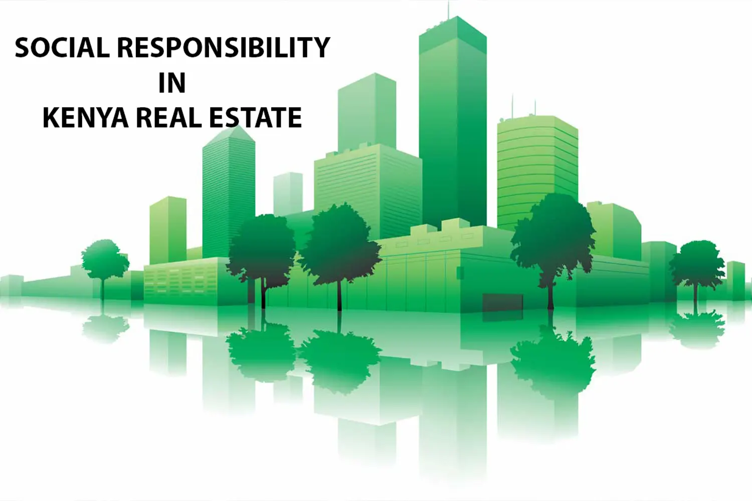 insight into social responsibility for kenya real estate investments