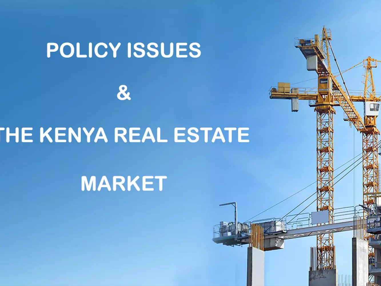 policy issues that affect the real estate market in kenya uai