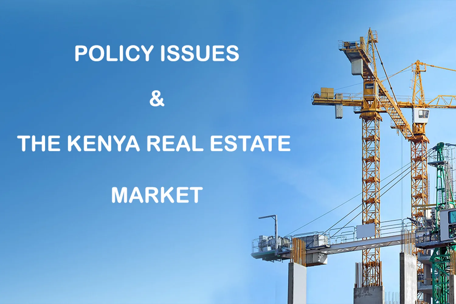 policy issues that affect the real estate market in kenya